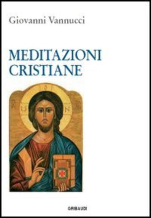 Meditazioni Cristiane Giovanni Vannucci Gribaudi 2013