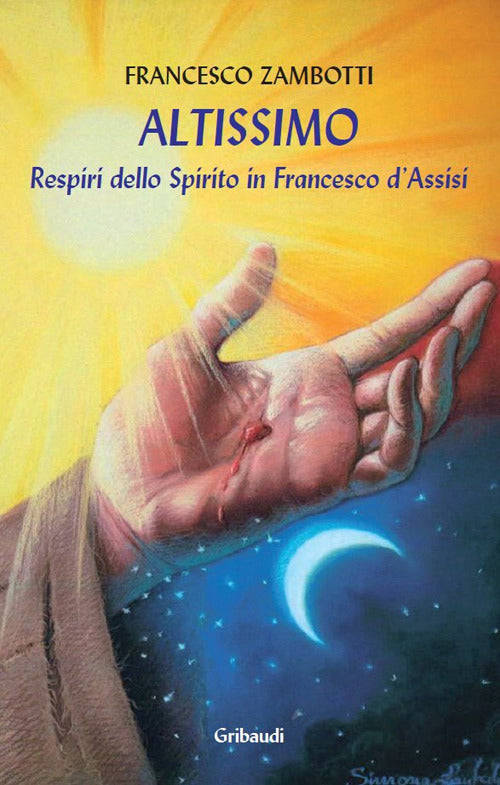 Altissimo. Respiri Dello Spirito In Francesco D'assisi Francesco Zambotti Grib
