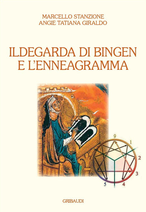 Ildegarda Di Bingen E L'enneagramma Marcello Stanzione Gribaudi 2021