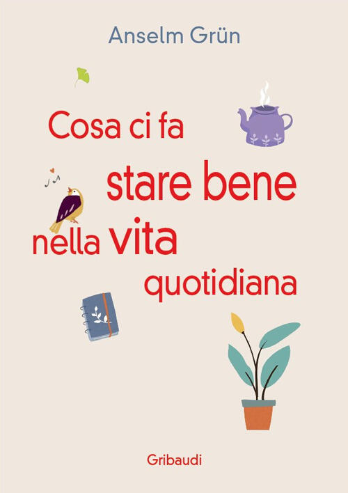 Cosa Ci Fa Stare Bene Nella Vita Quotidiana. Piu Di 30 Modi Per Rendere La Vit