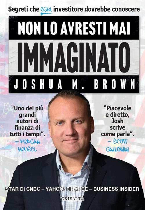 Non Lo Avresti Mai Immaginato. Segreti Che Ogni Investitore Dovrebbe Conoscere