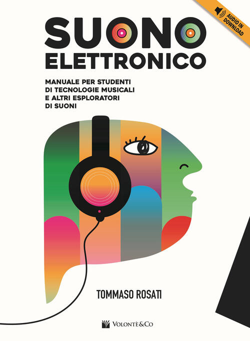 Suono Elettronico. Manuale Per Studenti Di Tecnologie Musicali E Altri Esplora