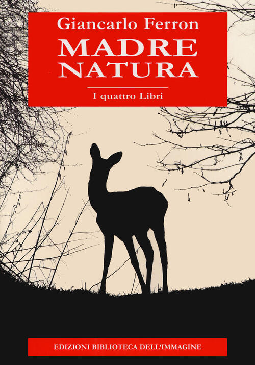 Madre Natura. I Quattro Libri Giancarlo Ferron Biblioteca Dell'immagine 2021