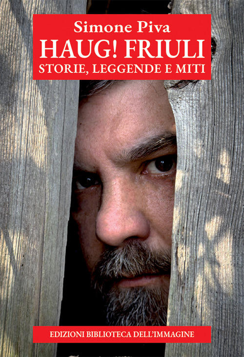 Haug! Friuli. Storie, Leggende E Miti Simone Piva Biblioteca Dell'immagine 202