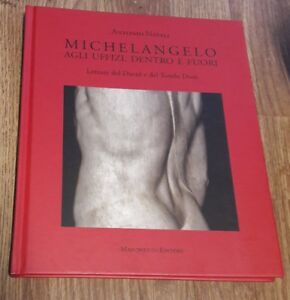Michelangelo. Agli Uffizi, Dentro E Fuori. Letture Del David E Del Tondo Doni.