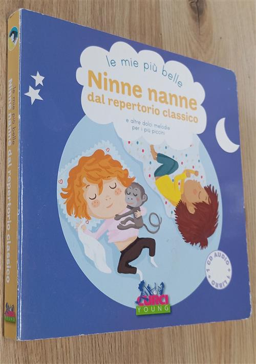 Le Mie Piu Belle Ninne Nanne Dal Repertorio Classico E Altre Dolci Melodie Per