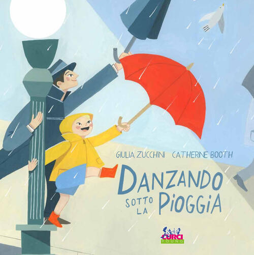 Danzando Sotto La Pioggia Giulia Zucchini Curci 2024