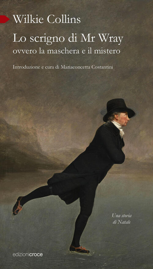 Lo Scrigno Di Mr Wray, Ovvero La Maschera E Il Mistero Wilkie Collins Croce Li