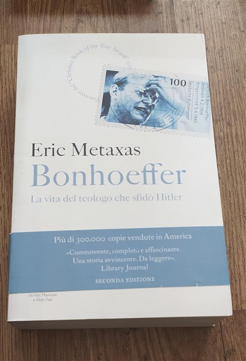 Bonhoeffer. La Vita Del Teologo Che Sfido Hitler