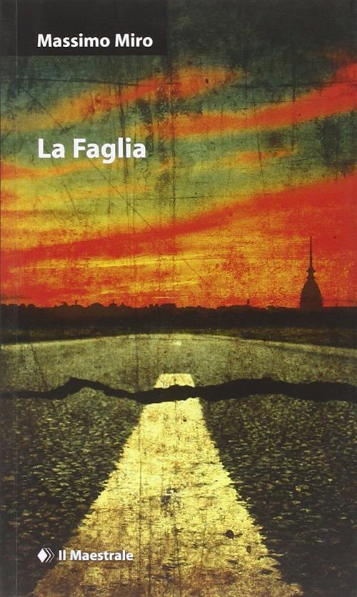 La Faglia Massimo Miro Il Maestrale 2012