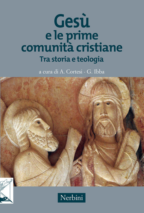 Gesu E Le Prime Comunita Cristiane. Tra Storia E Teologia Alessandro Cortesi,