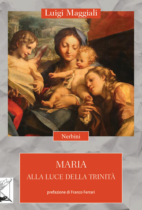 Maria Alla Luce Della Trinita Luigi Maggiali Nerbini 2024