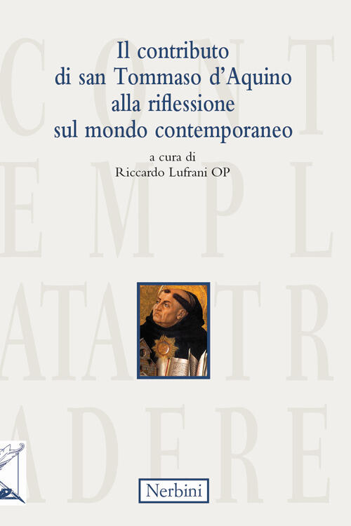 Il Contributo Di San Tommaso D'aquino Alla Riflessione Sul Mondo Contemporaneo