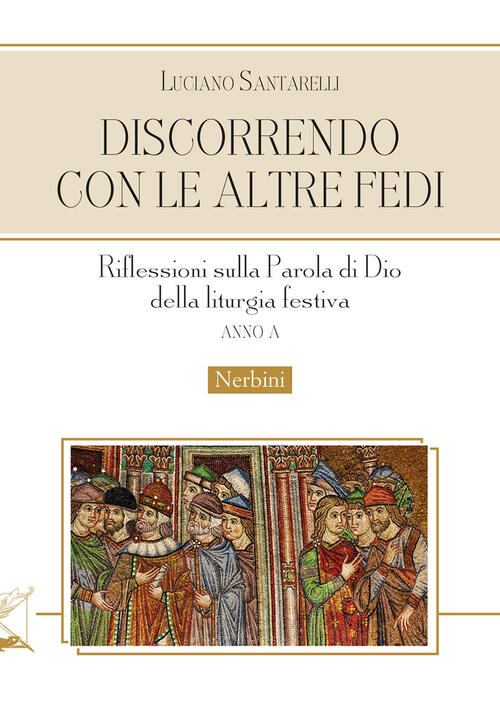 Discorrendo Con Le Altre Fedi. Riflessioni Sulla Parola Di Dio Della Liturgia