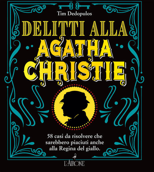Delitti Alla Agatha Christie Tim Dedopulos L'airone Editrice Roma 2021