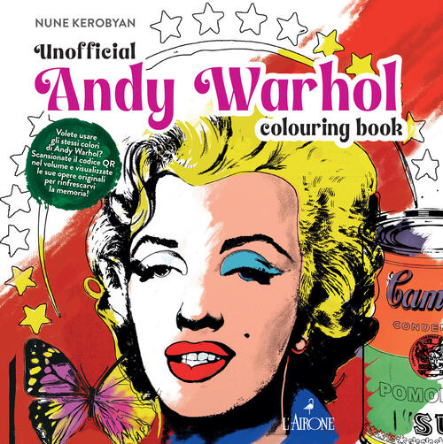 Andy Warhol. Unofficial Colouring Book Nune Kerobyan L'airone Editrice Roma 20