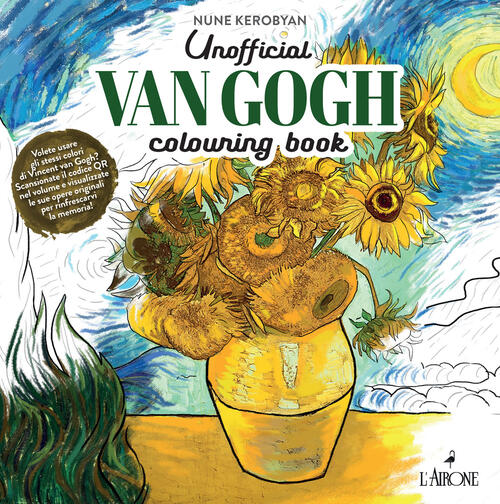 Vincent Van Gogh. Unofficial Colouring Book Nune Kerobyan L'airone Editrice Ro
