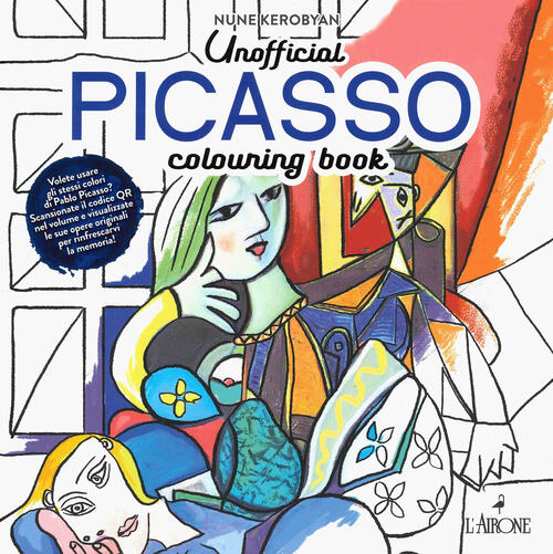Unofficial Pablo Picasso. Colouring Book L'airone Editrice Roma 2025