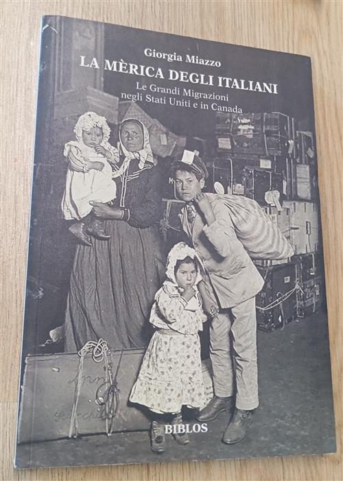 La Merica Degli Italiani. Le Grandi Migrazioni Negli Stati Uniti E In Canada G