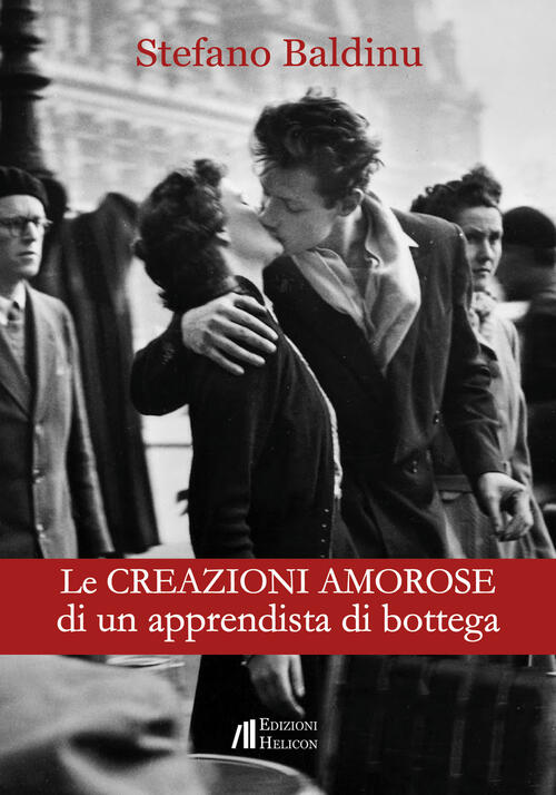 Le Creazioni Amorose Di Un Apprendista Di Bottega Stefano Baldinu Helicon 2017