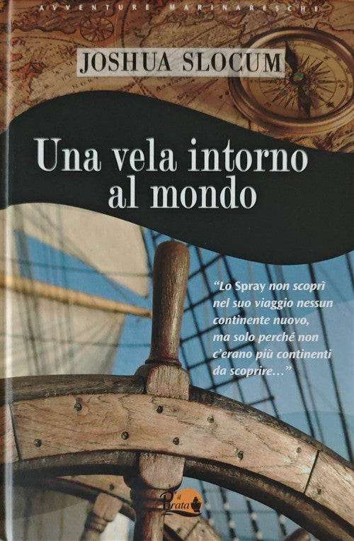 Una Vela Intorno Al Mondo Joshua Slocum Il Pirata 2011