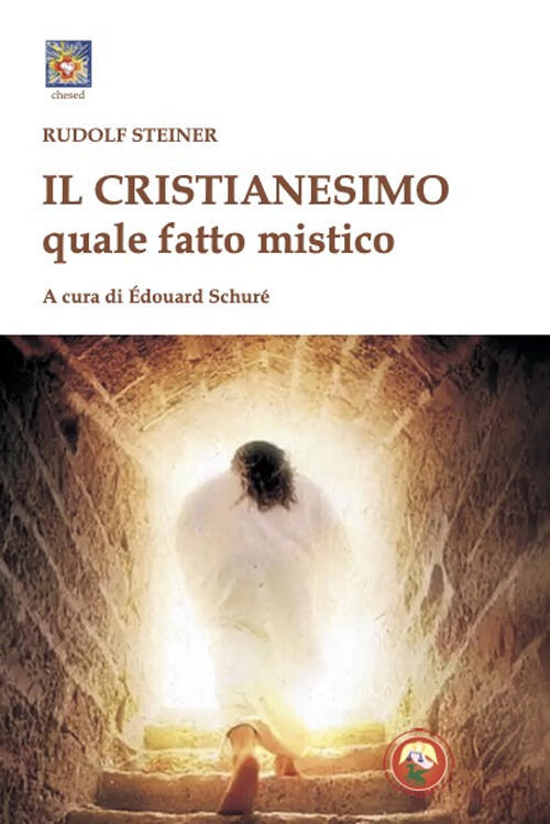Il Cristianesimo Quale Fatto Mistico Rudolf Steiner Tipheret 2025