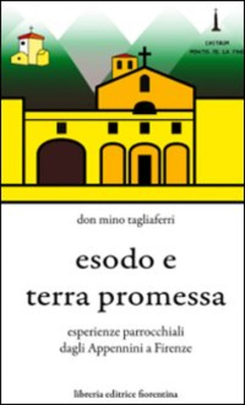 Esodo E Terra Promessa. Esperienze Parrocchiali Dagli Appennini A Firenze Mino