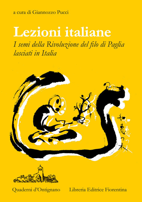 Lezioni Italiane. I Semi Della Rivoluzione Del Filo Di Paglia Lasciati In Ital