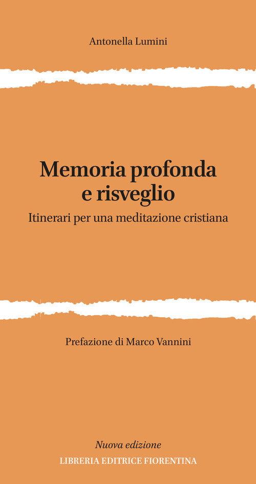 Memoria Profonda E Risveglio. Itinerari Per Una Meditazione Cristiana. Ediz. A
