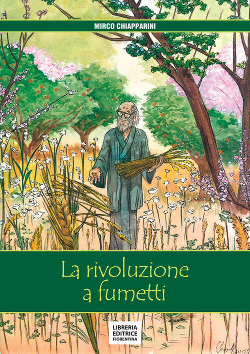 La Rivoluzione A Fumetti Mirco Chiapparini Libreria Editrice Fiorentina 2024