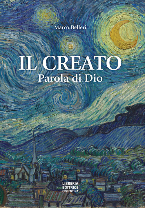 Il Creato Parola Di Dio Marco Belleri Libreria Editrice Fiorentina 2025