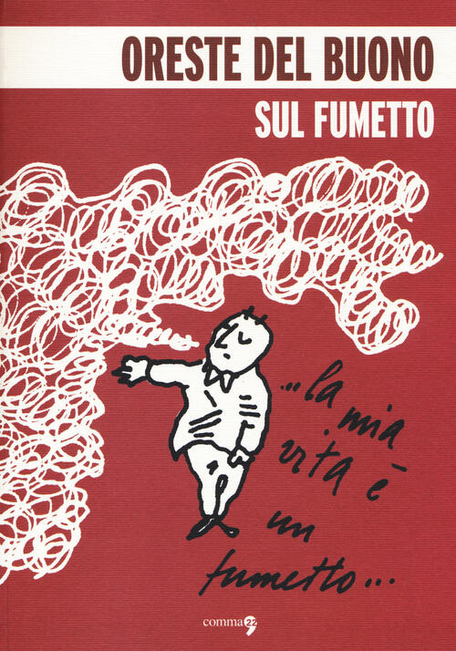 Sul Fumetto Oreste Del Buono Comma 22 2014