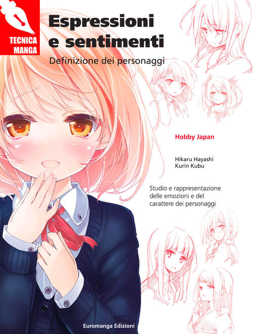 Espressioni E Sentimenti. Definizione Dei Personaggi Hikaru Hayashi Euromanga