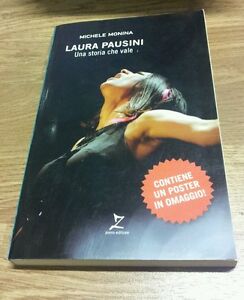 Laura Pausini. Una Storia Che Vale Michele Monina Leggereditore 2010