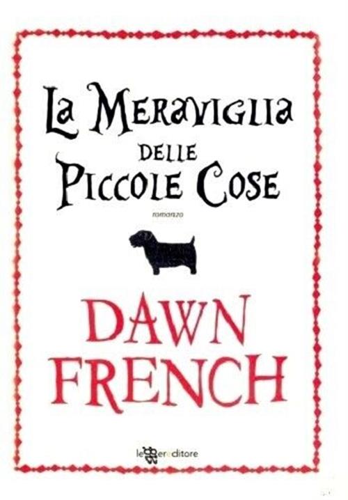 La Meraviglia Delle Piccole Cose Dawn French Leggereditore 2011