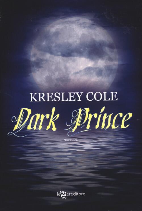 Dark Prince Kresley Cole Leggereditore 2012