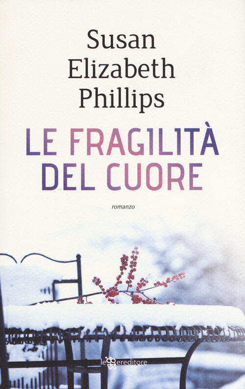 Le Fragilita Del Cuore Susan Elizabeth Phillips Leggereditore 2017