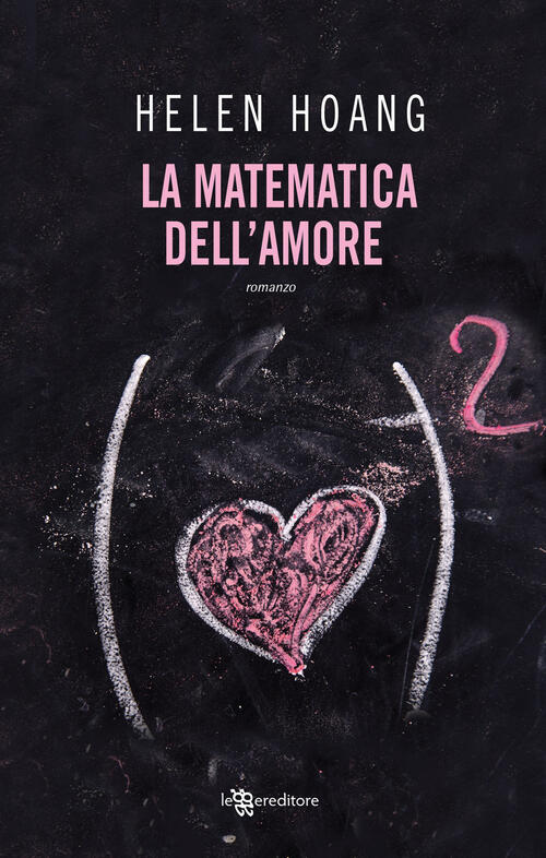 La Matematica Dell'amore Helen Hoang Leggereditore 2018