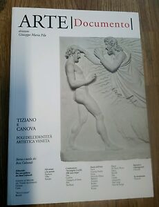 Arte Documento. Rivista E Collezione Di Storia E Tutela Beni Culturali. Vol. 29: Tiziano E Canova