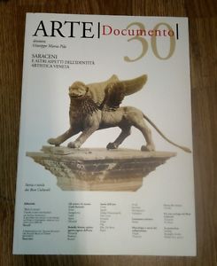 Arte. Documento. Rivista E Collezione Di Storia E Tutela Dei Beni Culturali. Vol. 30: Saraceni E Alt