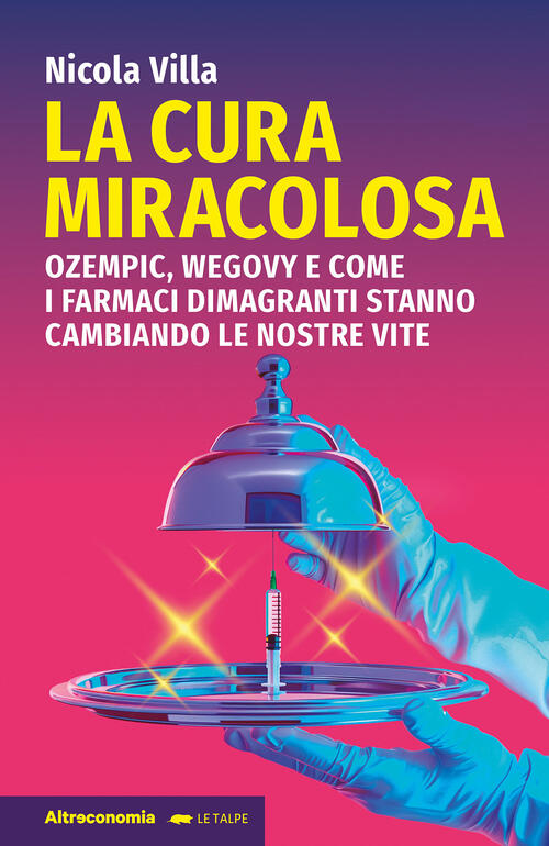 La Cura Miracolosa. Ozempic, Wegovy E Come I Farmaci Dimagranti Stanno Cambian