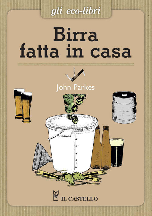 Birra Fatta In Casa John Parkes Il Castello 2015