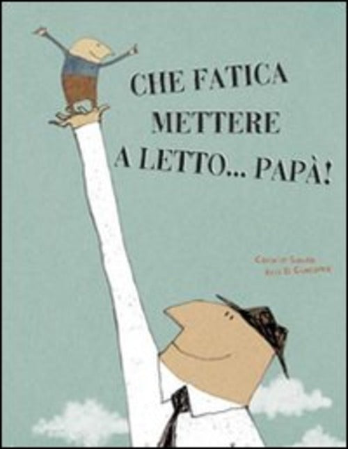 Che Fatica Mettere A Letto... Papa! Carolie Saudo La Margherita 2012