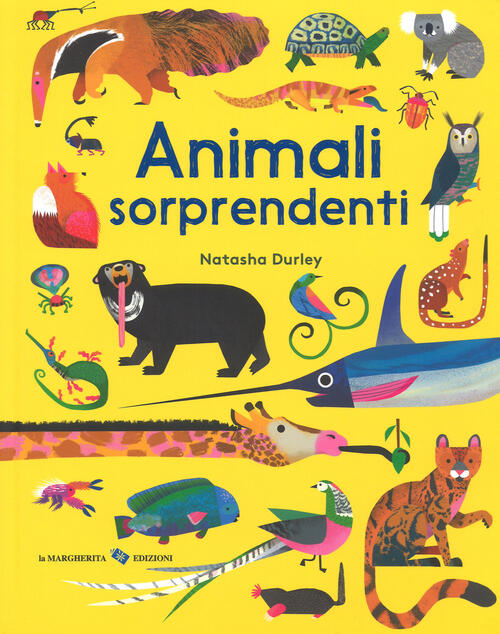 Animali Sorprendenti Natasha Durley La Margherita 2018