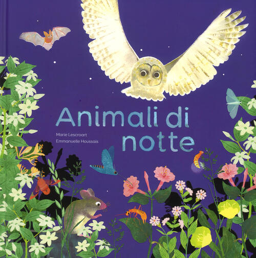 Animali Di Notte Emmanuelle Houssais, Marie Lescroart La Margherita 2018