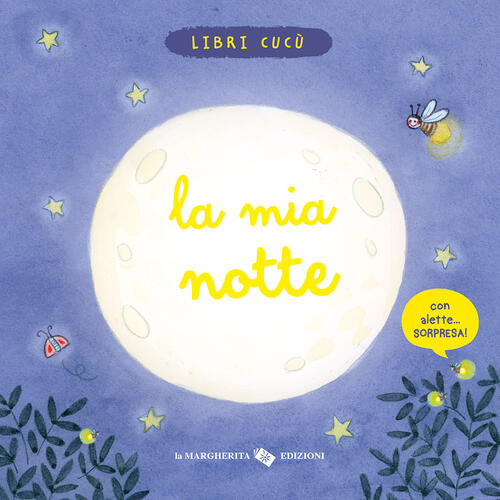 La Mia Notte. Ediz. A Colori Marianne Dubuc La Margherita 2024
