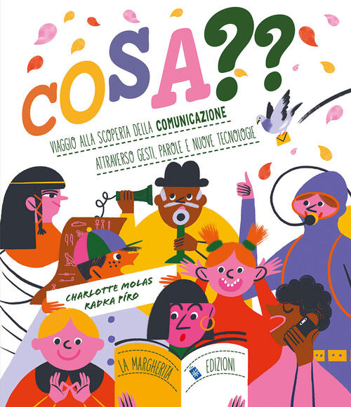 Cosa?? Viaggio Alla Scoperta Della Comunicazione Attraverso Gesti, Parole E Nu