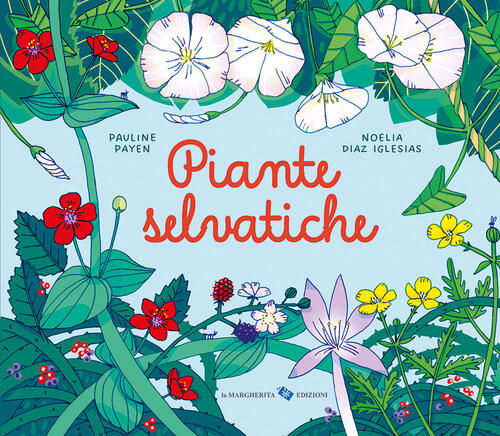 Piante Selvatiche Pauline Payen La Margherita 2024