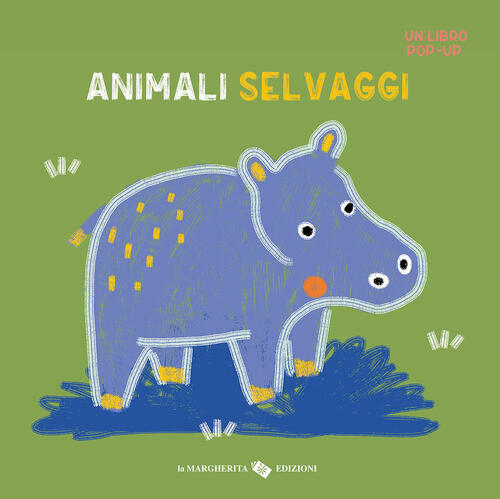 Animali Selvaggi. Un Libro Pop-Up Anaïs Chambel La Margherita 2024