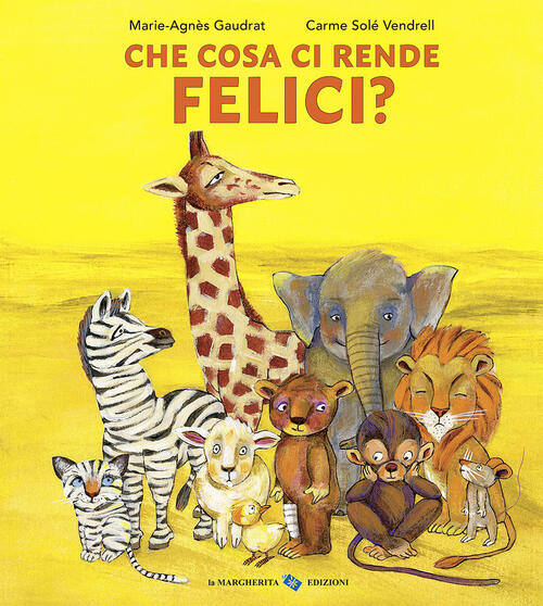 Che Cosa Ci Rende Felici? Ediz. A Colori Marie-Agnes Gaudrat La Margherita 202